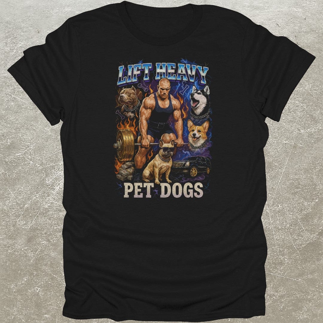 Lift Heavy Pet Dogs Bootleg T-Shirt