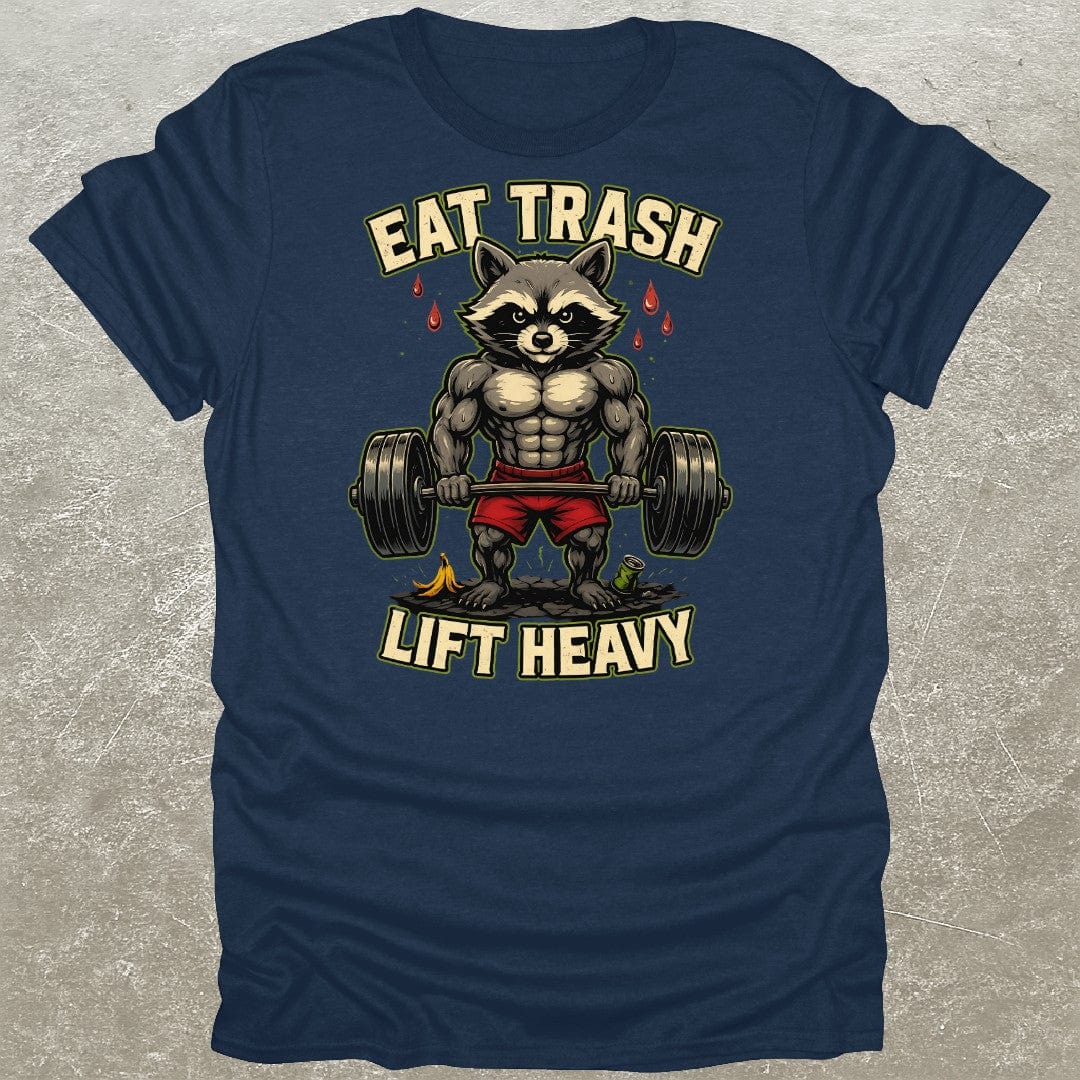Eat Trash Lift Heavy Raccoon Gym T-Shirt