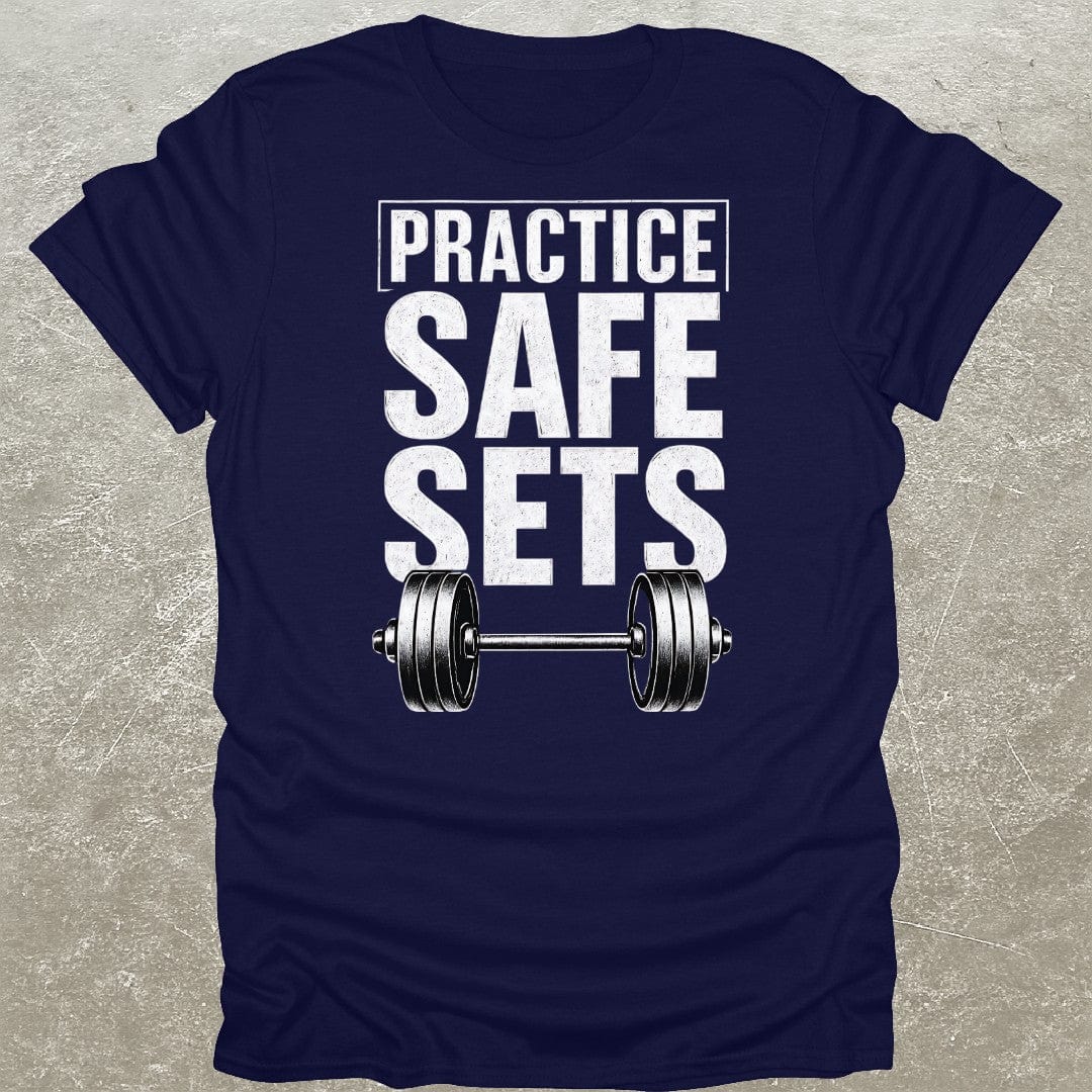 Practice Safe Sets Funny Gym T-Shirt