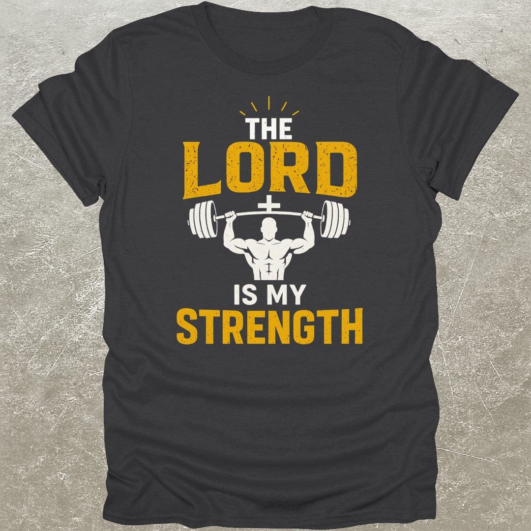 The Lord Is My Strength T-Shirt