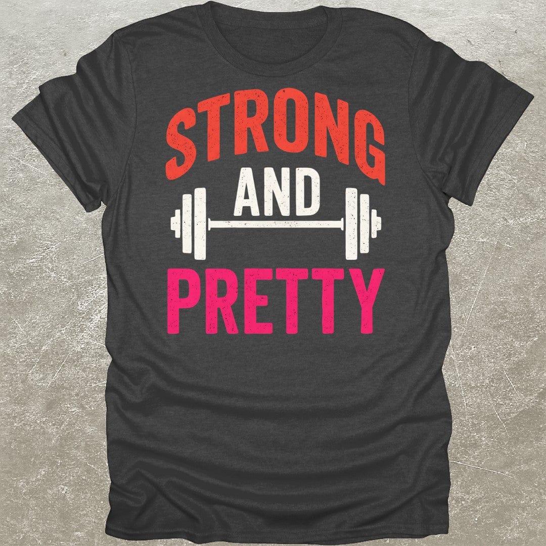 Strong And Pretty Gym T-Shirt