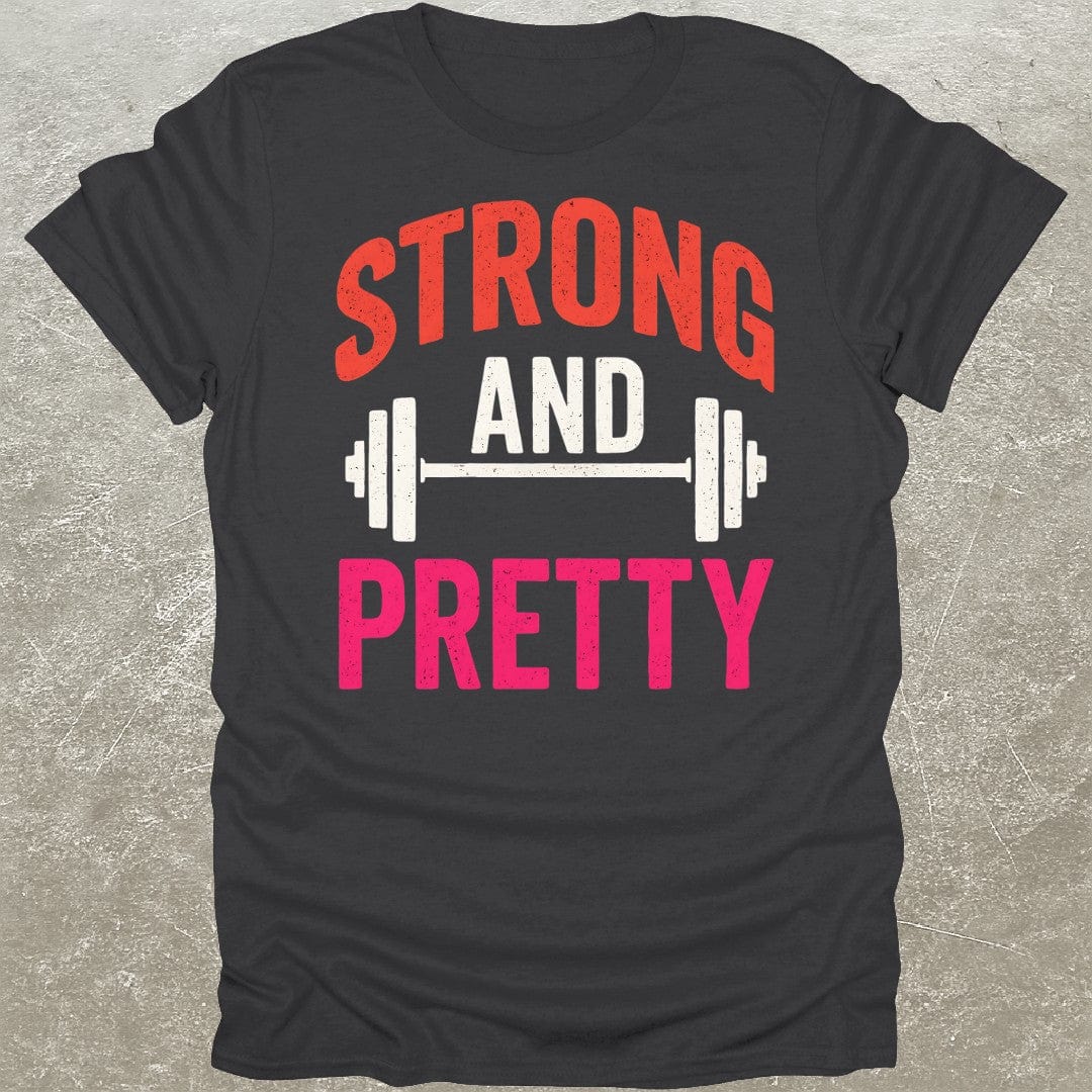 Strong And Pretty Gym T-Shirt