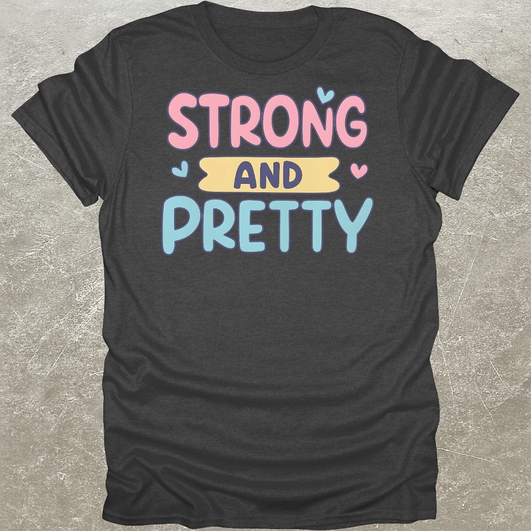 Strong And Pretty Gym T-Shirt
