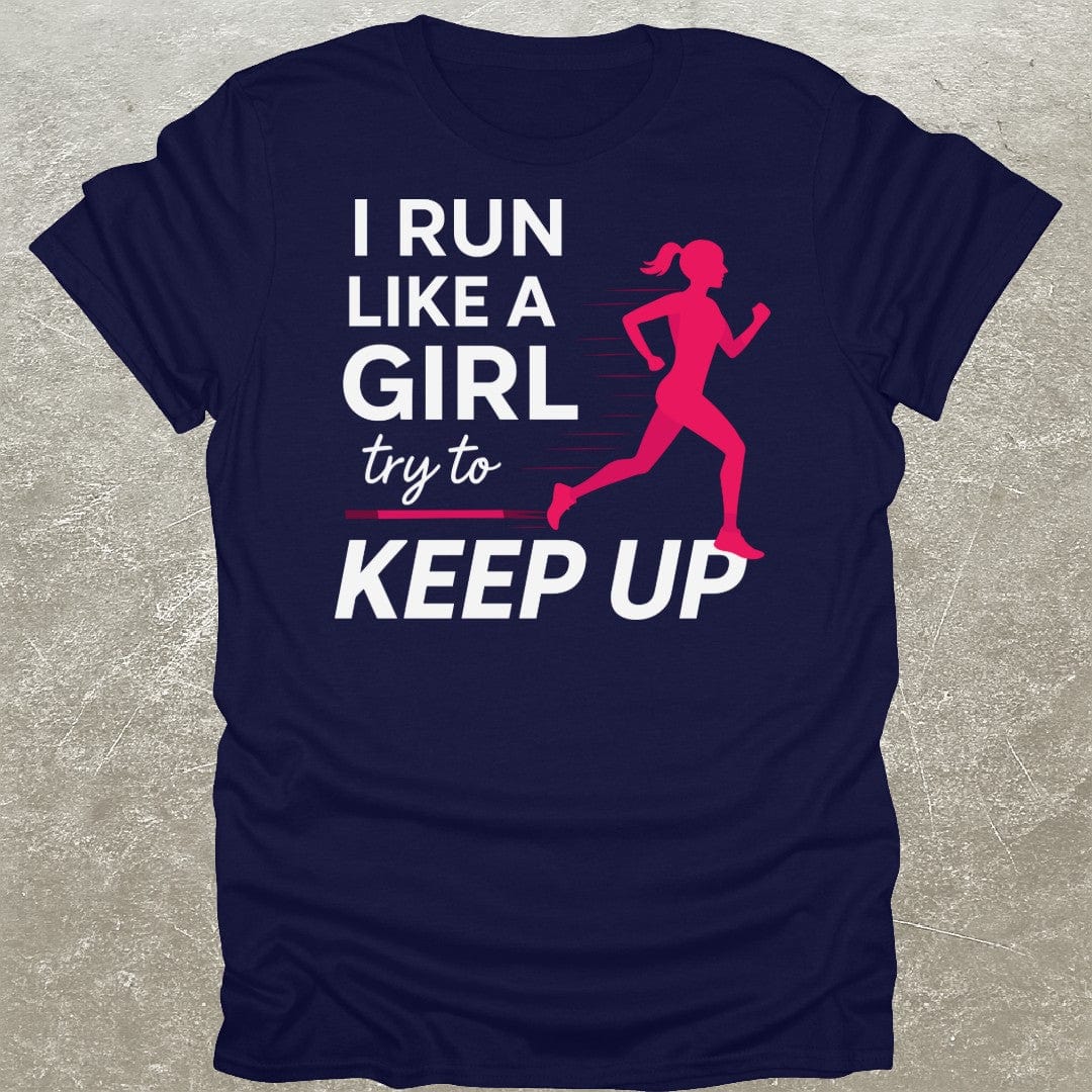 I Run Like A Girl Gym T-Shirt
