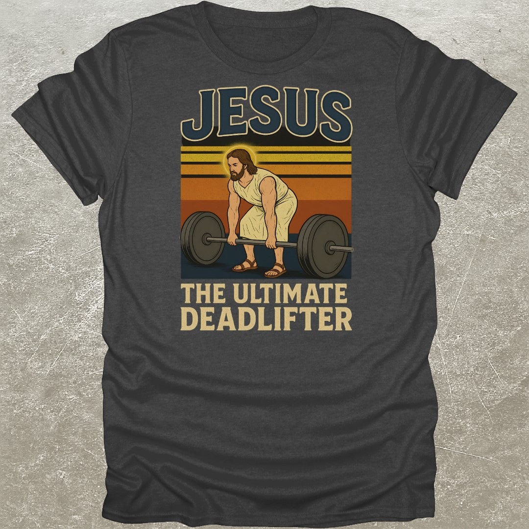 Jesus Ultimate Deadlifter Gym T-Shirt
