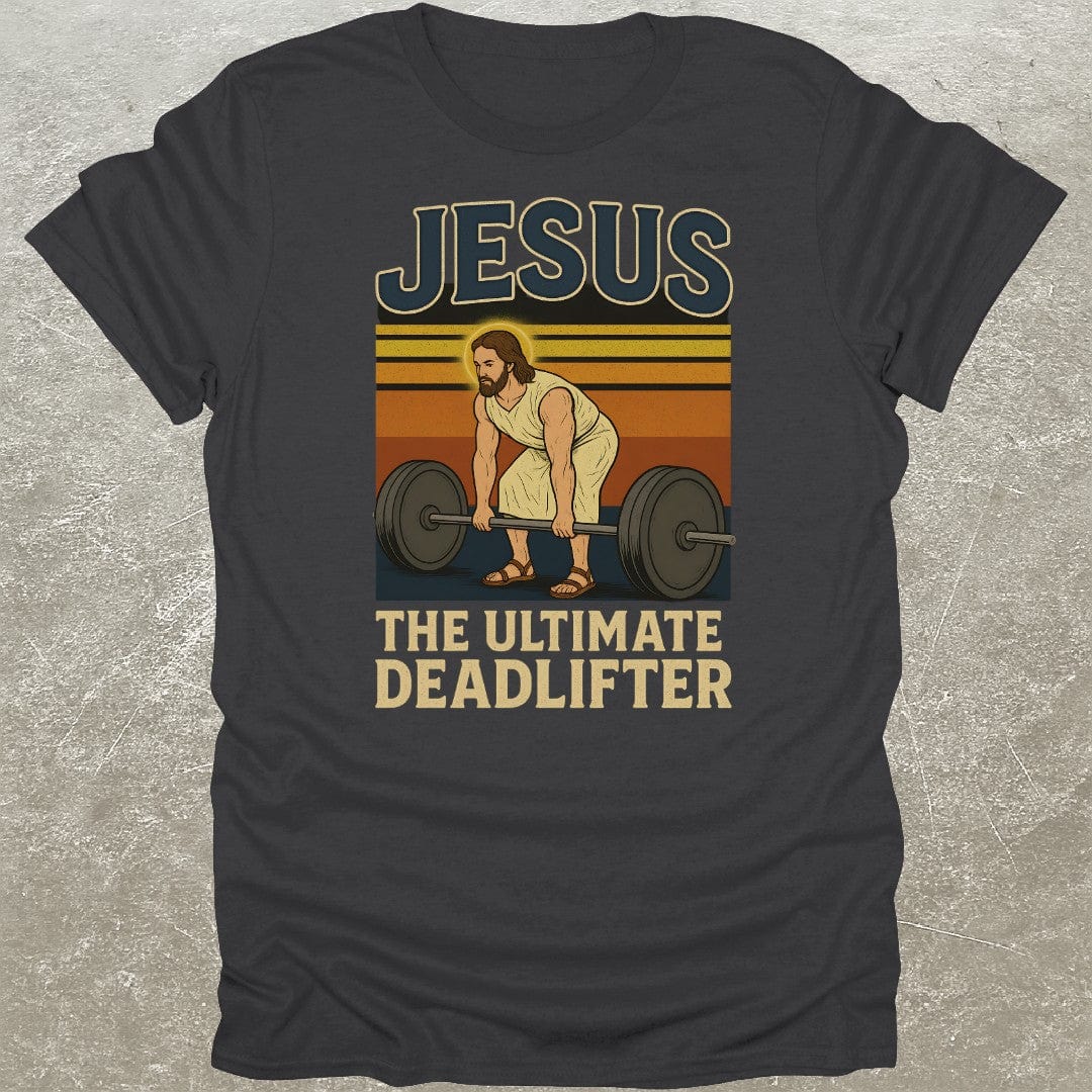 Jesus Ultimate Deadlifter Gym T-Shirt