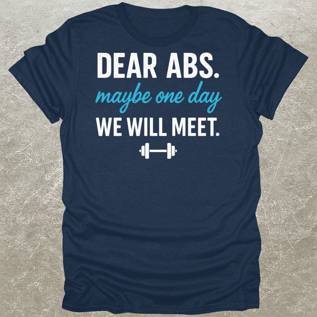 Dear Abs Funny Gym T-Shirt