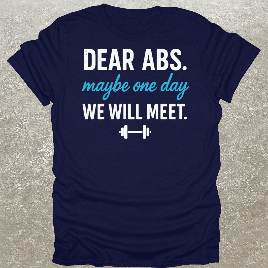 Dear Abs Funny Gym T-Shirt