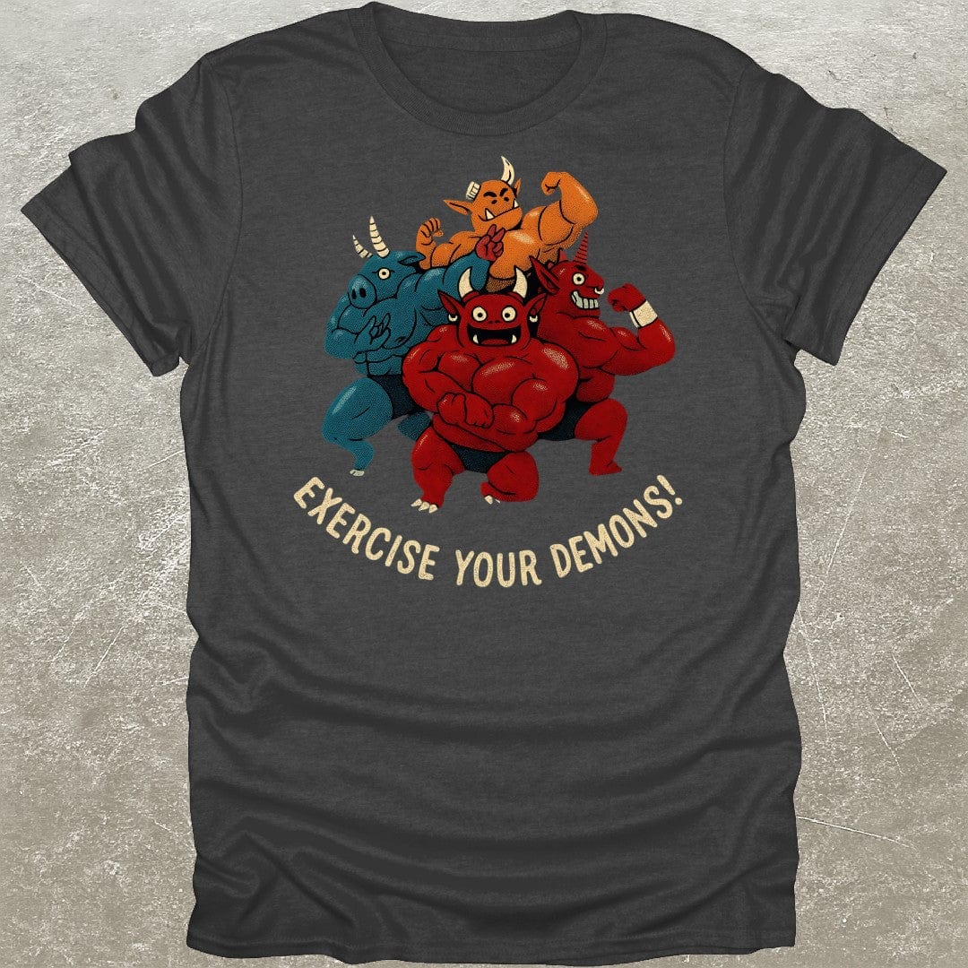 Exercise Your Demons T-Shirt