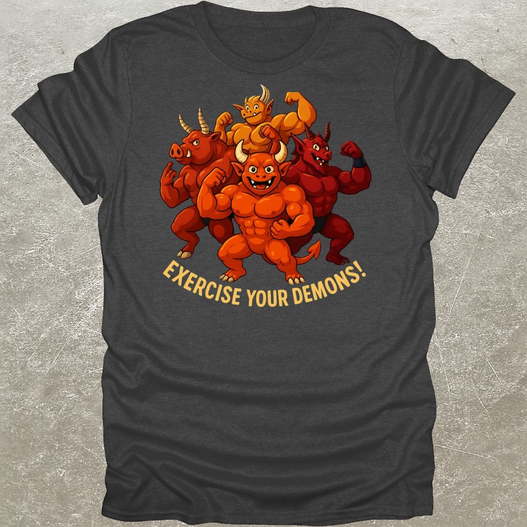 Exercise Your Demons T-Shirt