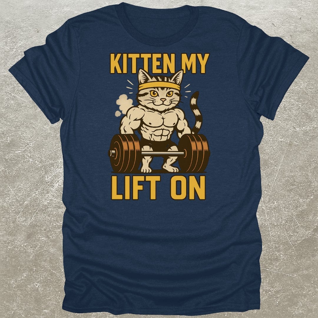 Kitten My Lift On T-Shirt