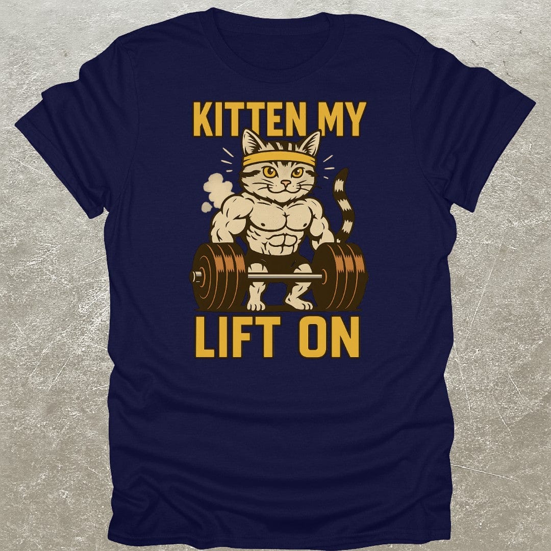 Kitten My Lift On T-Shirt