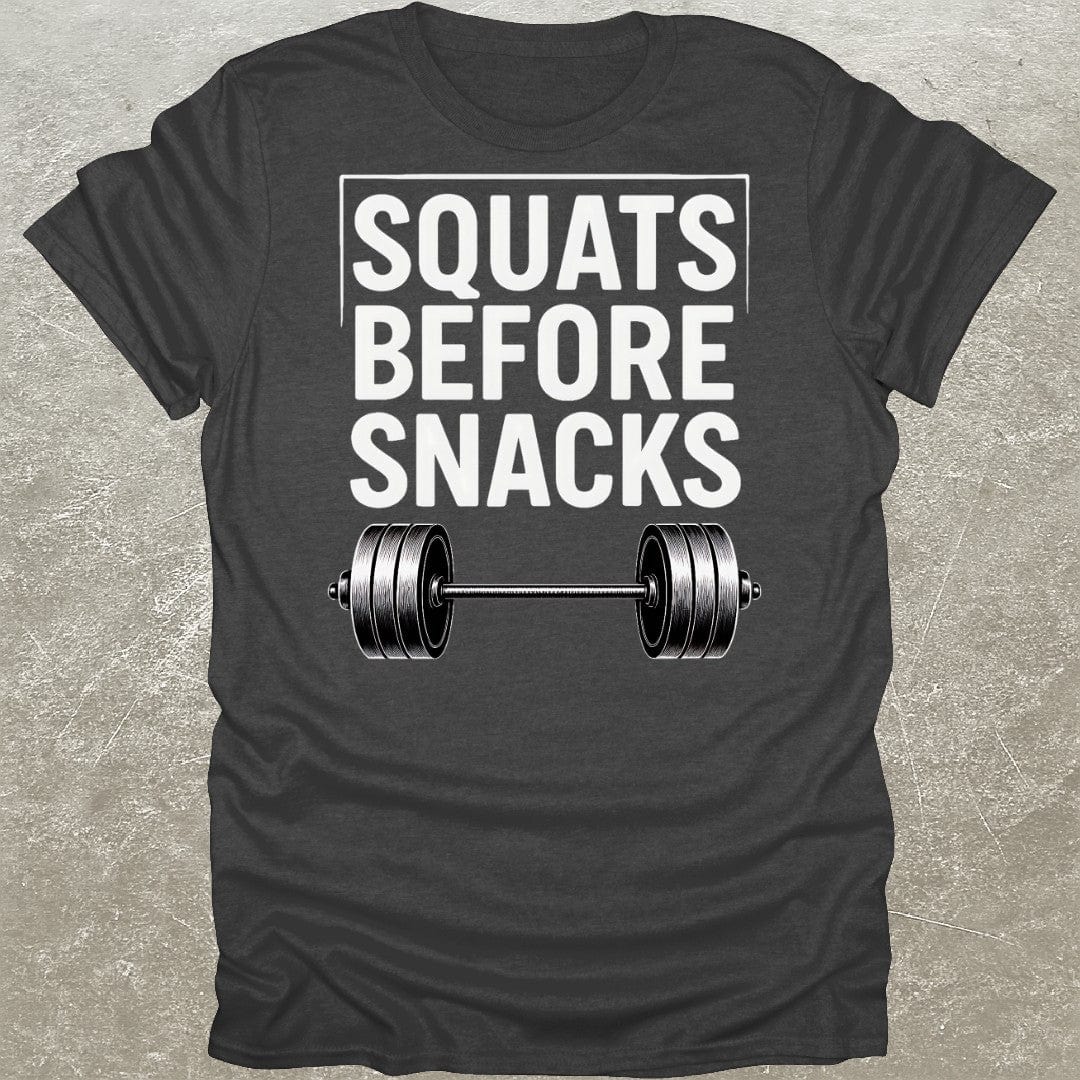 Squats Before Snacks T-Shirt