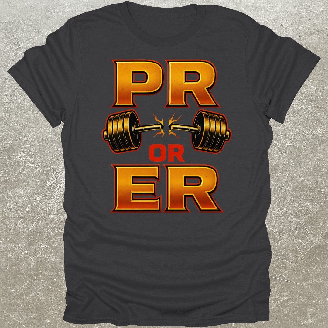 PR Or ER T-Shirt