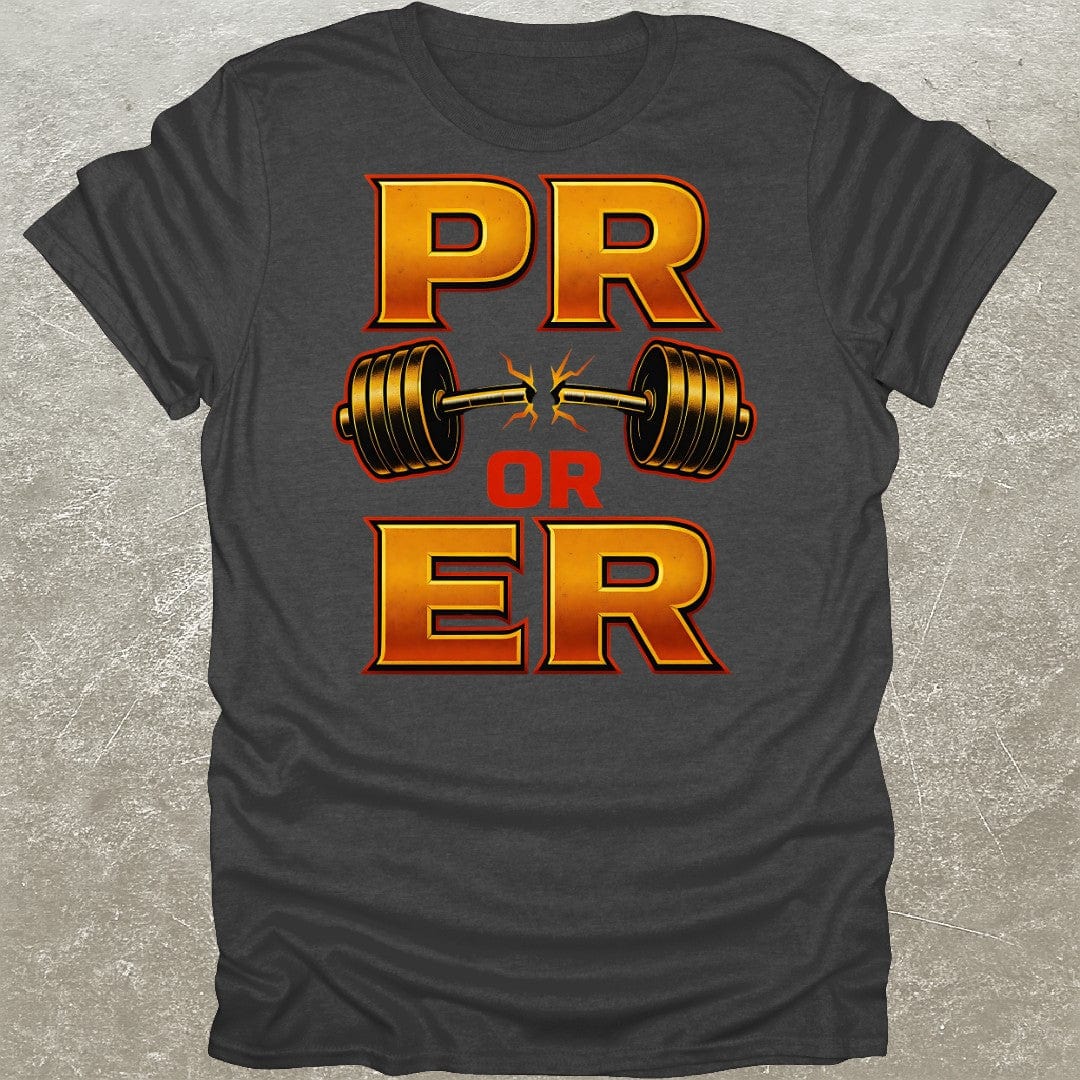 PR Or ER T-Shirt