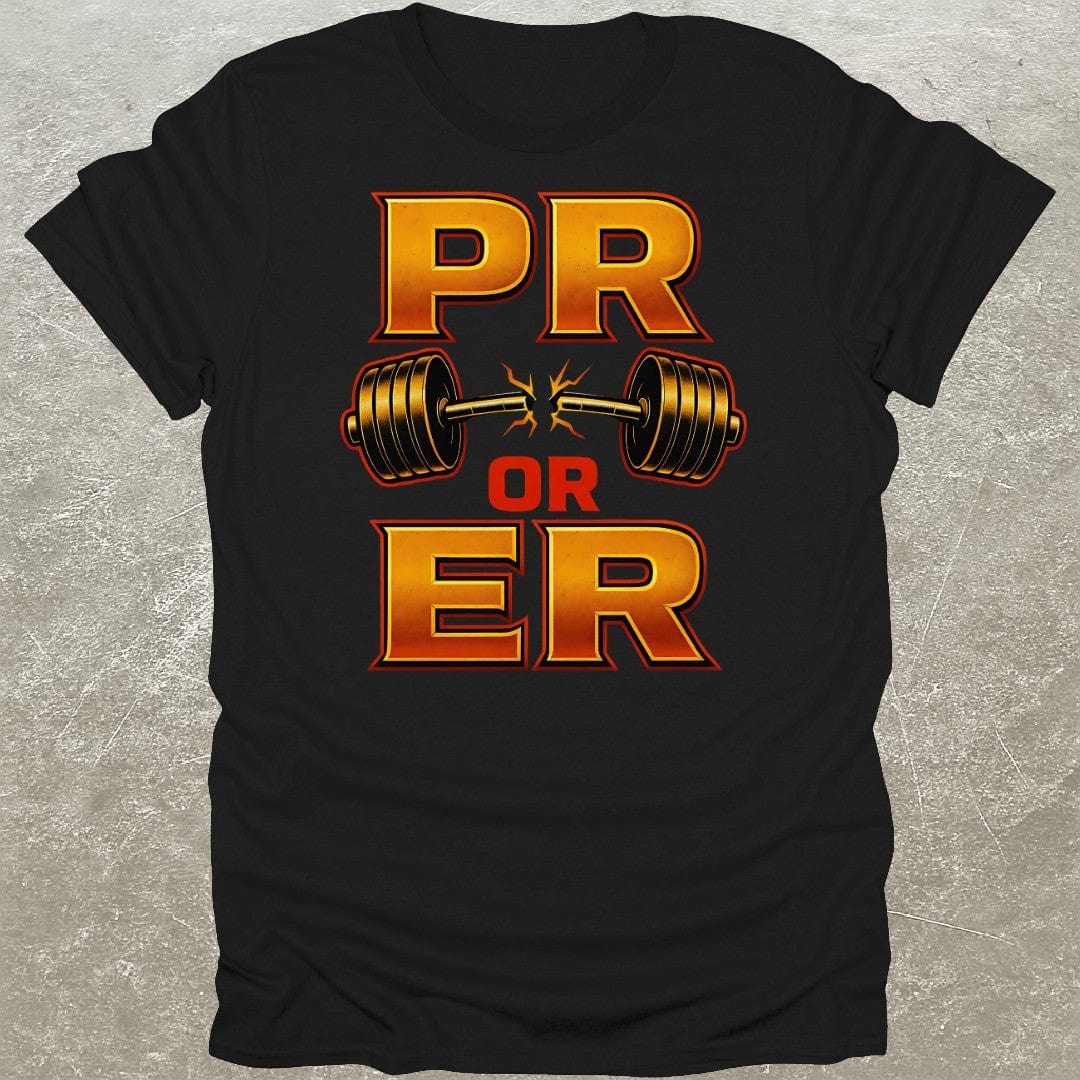 PR Or ER T-Shirt