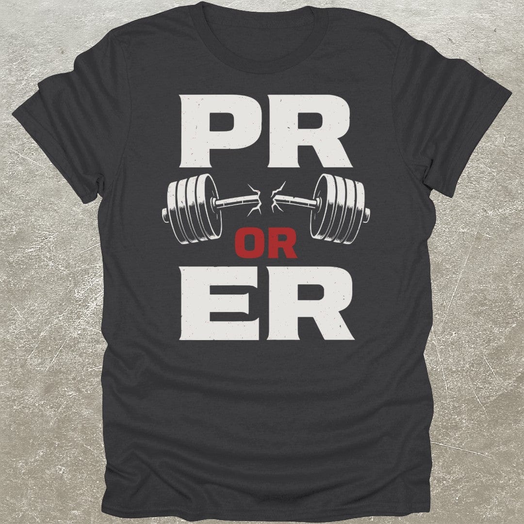 PR Or ER T-Shirt