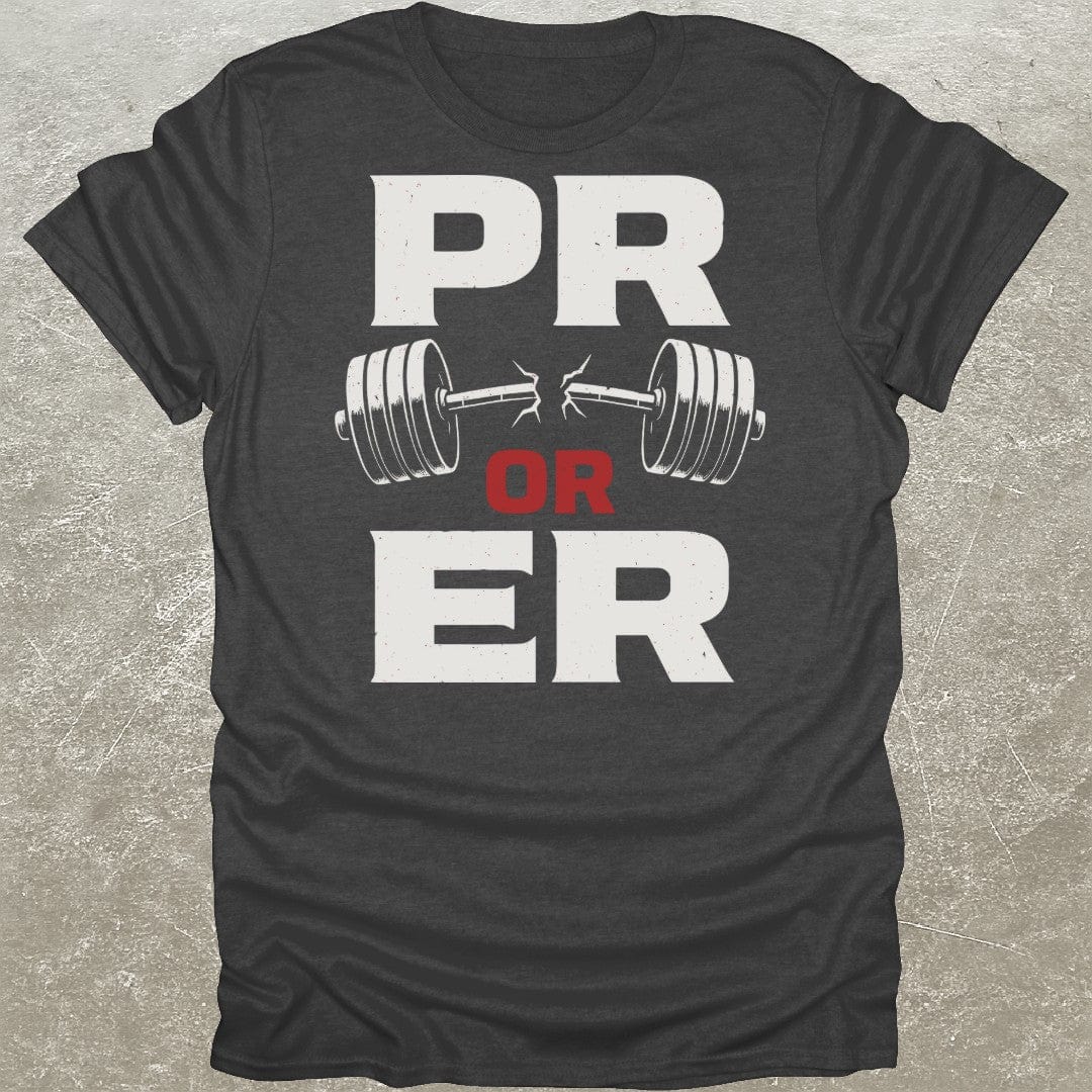 PR Or ER T-Shirt