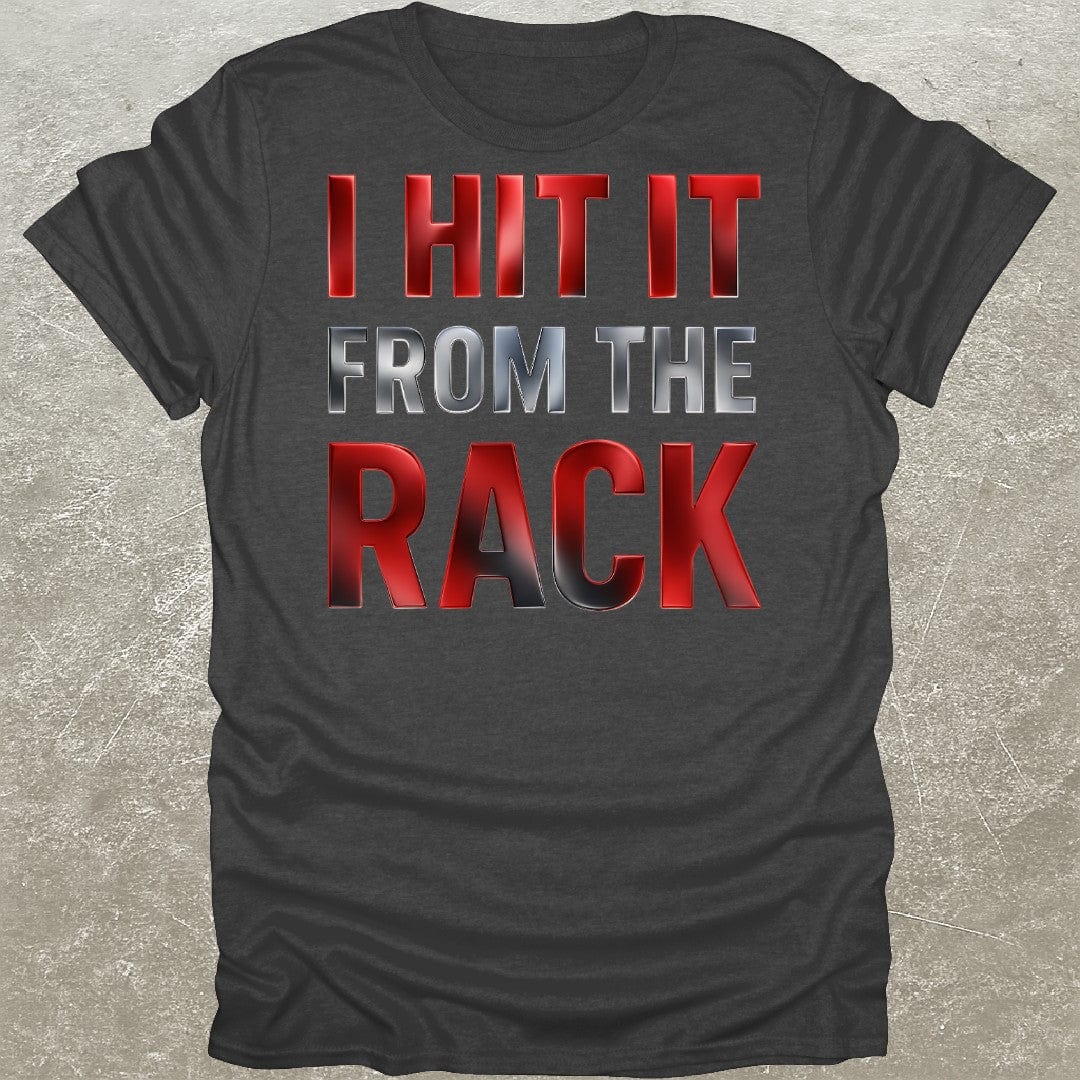 Hit From The Rack T-Shirt