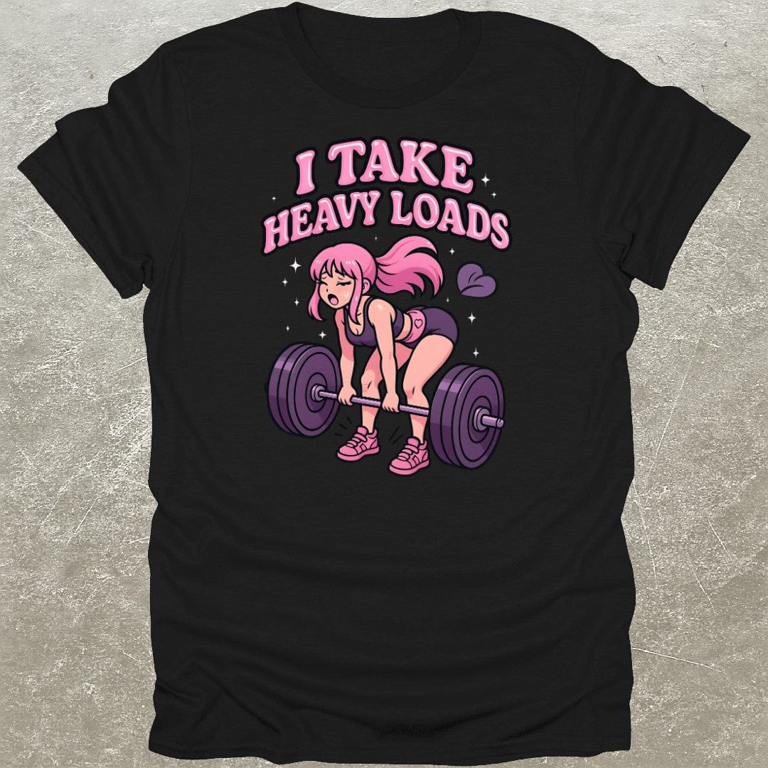 I Take Heavy Loads T-Shirt