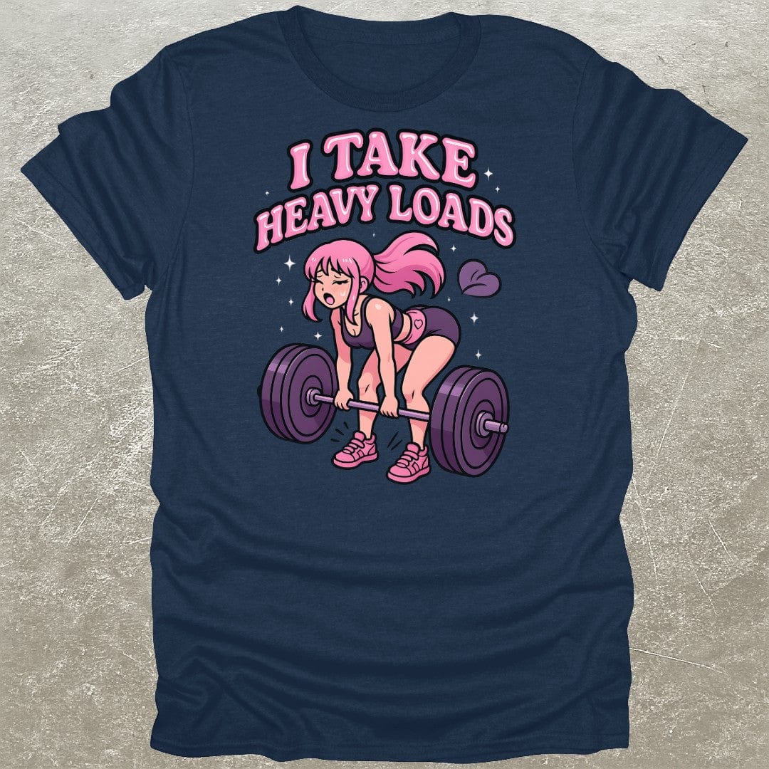 I Take Heavy Loads T-Shirt