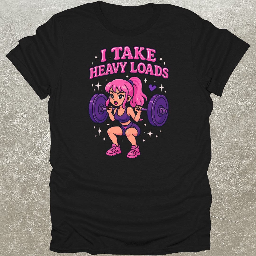 I Take Heavy Loads T-Shirt