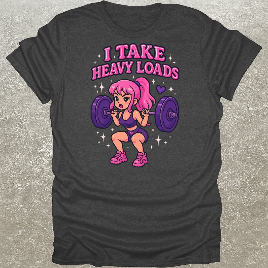 I Take Heavy Loads T-Shirt