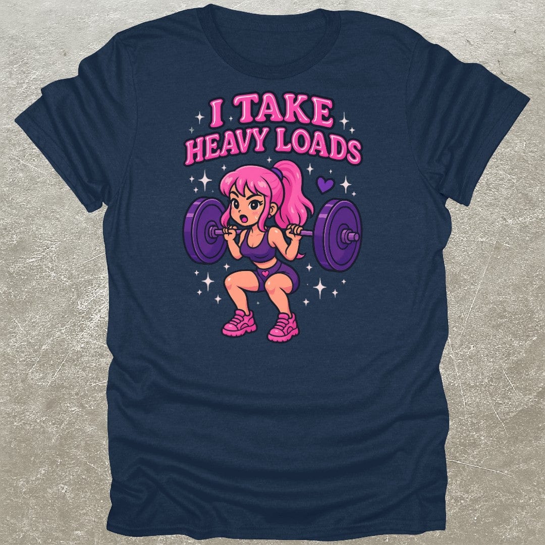 I Take Heavy Loads T-Shirt