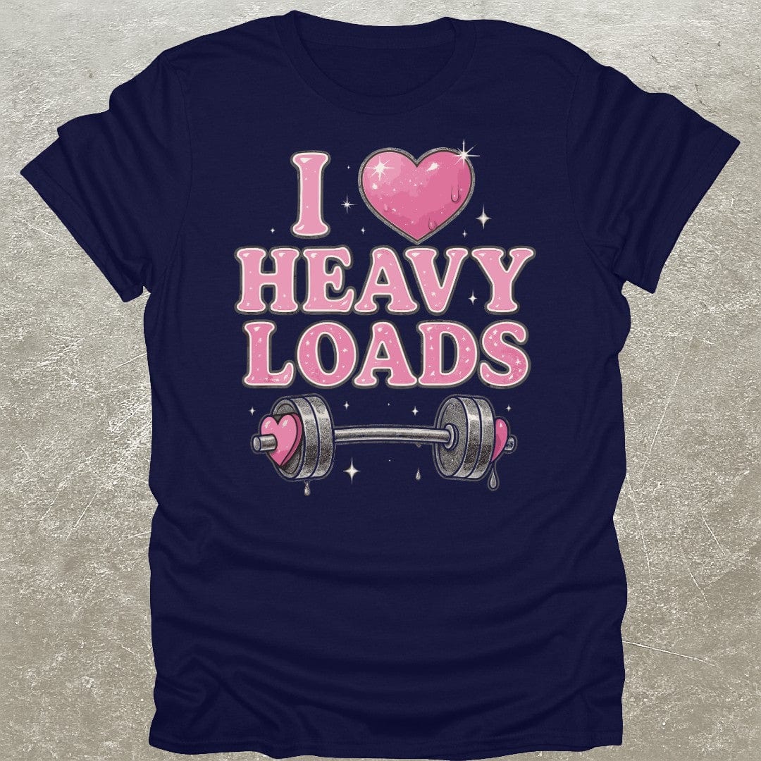 I Love Heavy Loads T-Shirt