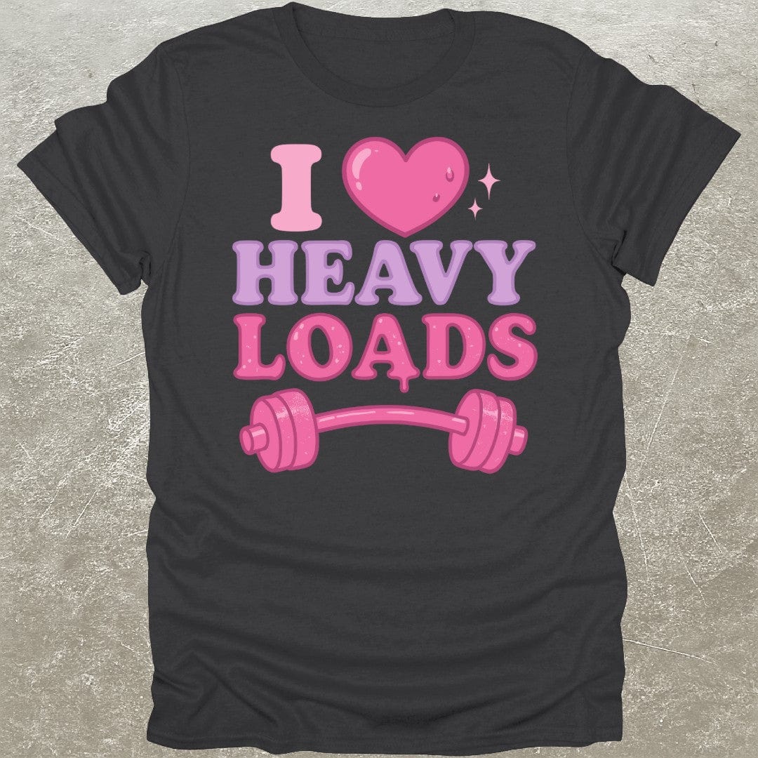 I Love Heavy Loads T-Shirt