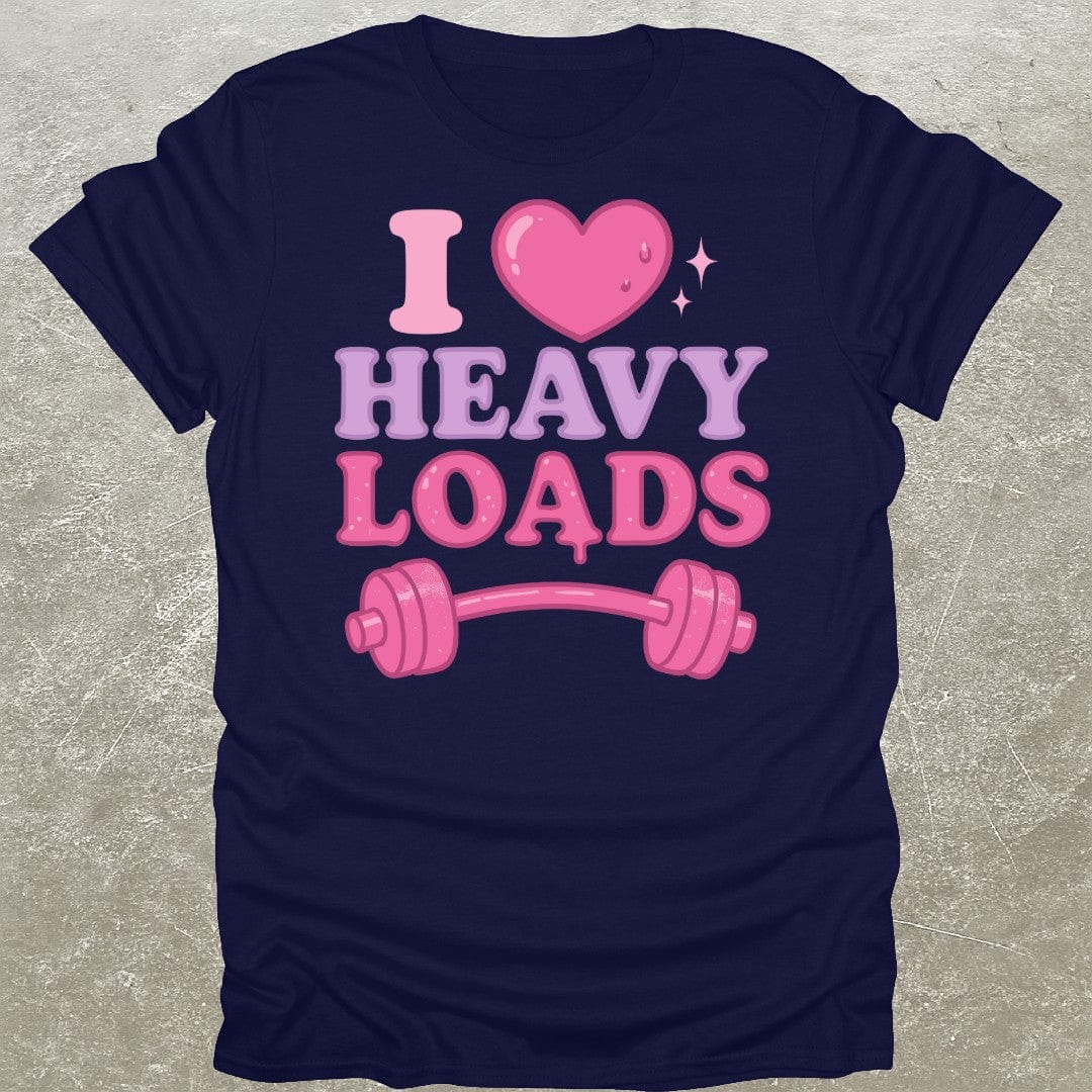 I Love Heavy Loads T-Shirt