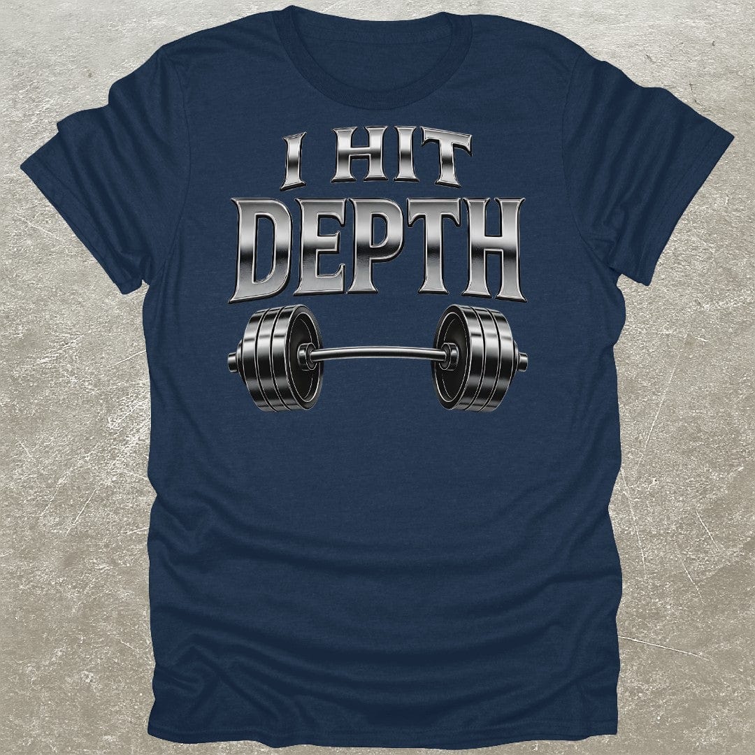 I Hit Depth T-Shirt
