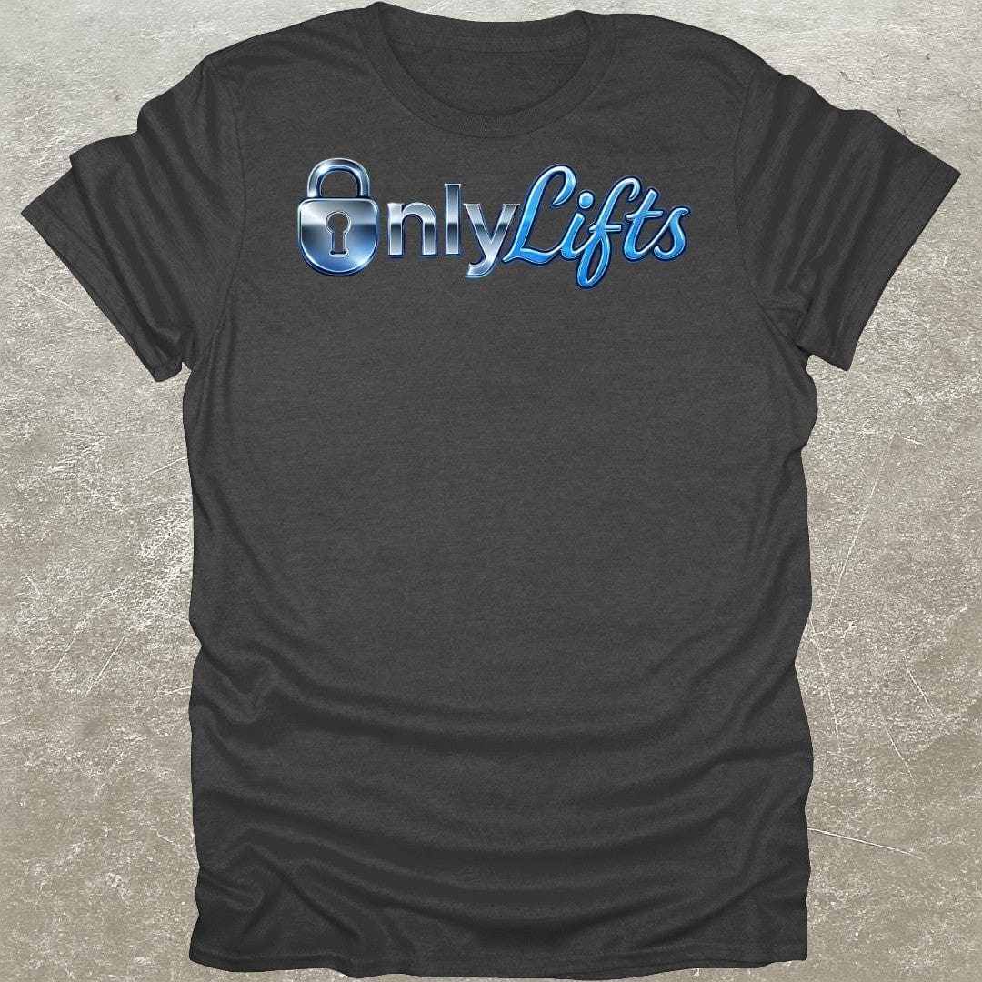 OnlyLifts T-Shirt