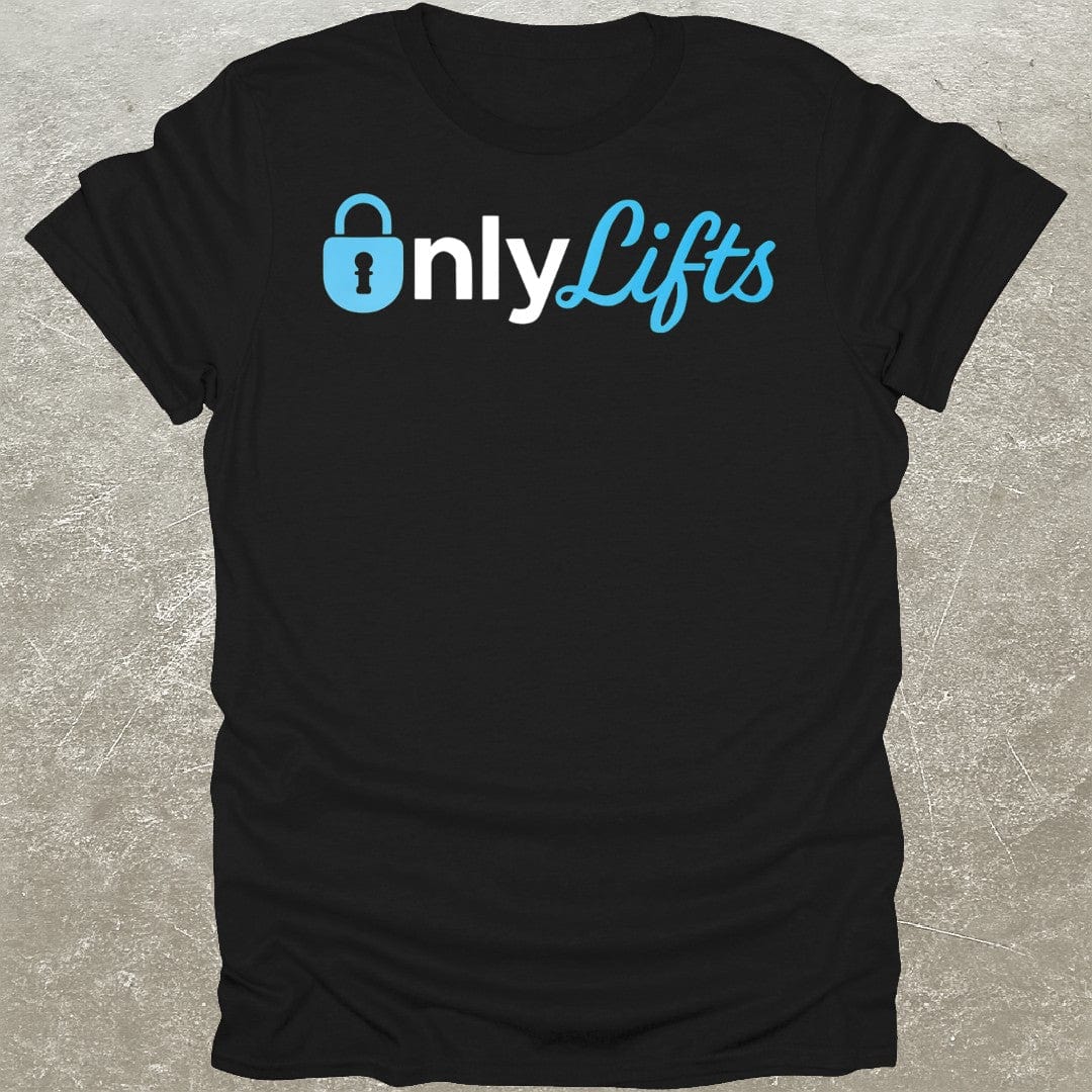 OnlyLifts T-Shirt