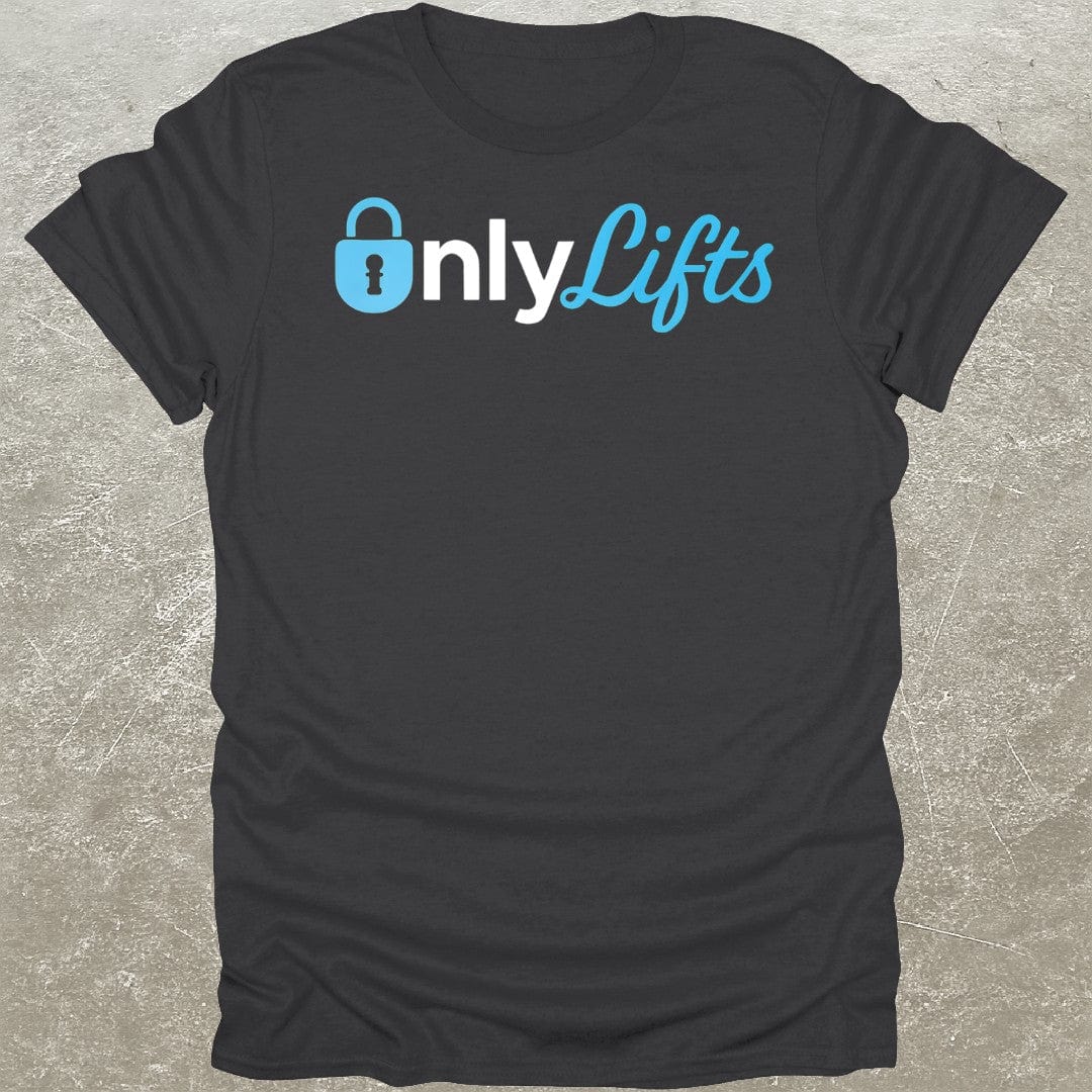 OnlyLifts T-Shirt