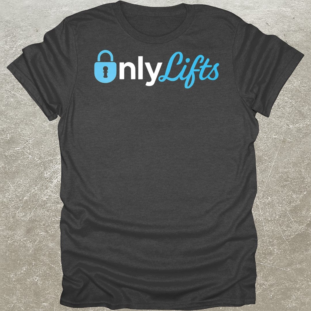OnlyLifts T-Shirt