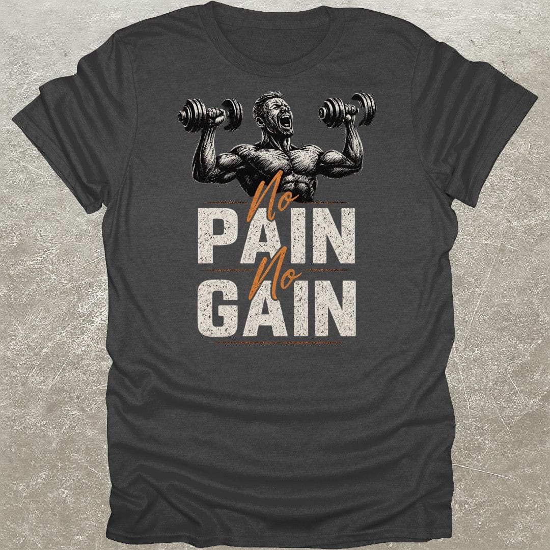 No Pain No Gain T-Shirt