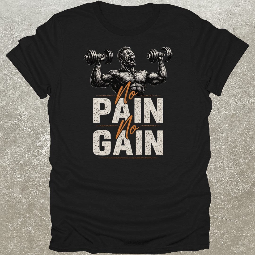 No Pain No Gain T-Shirt