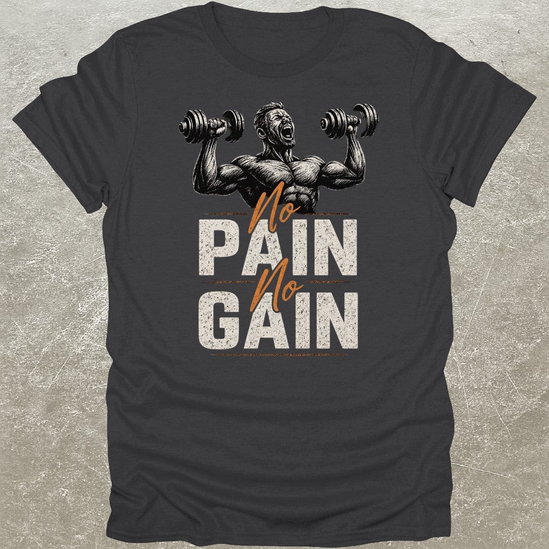 No Pain No Gain T-Shirt