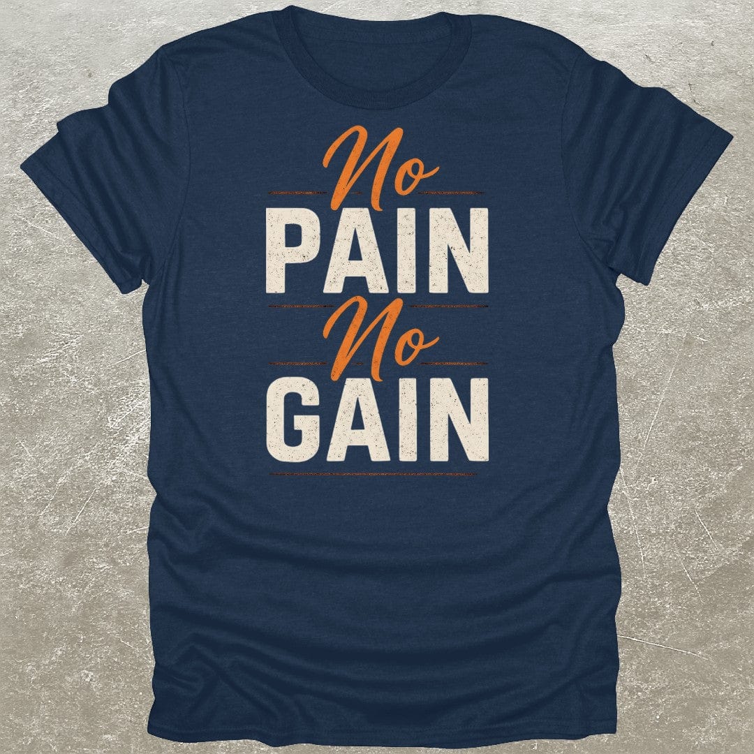 No Pain No Gain T-Shirt