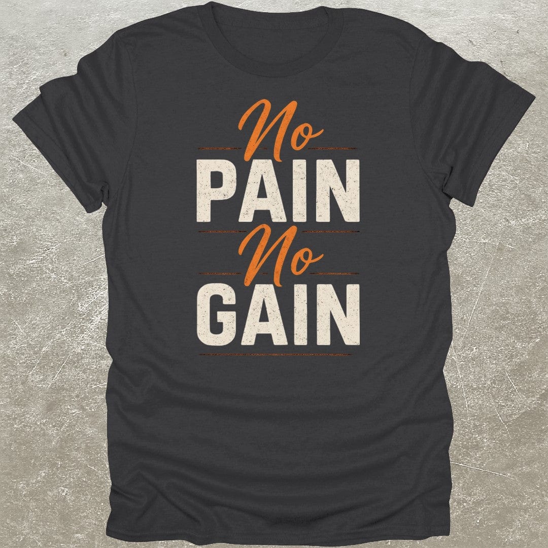 No Pain No Gain T-Shirt