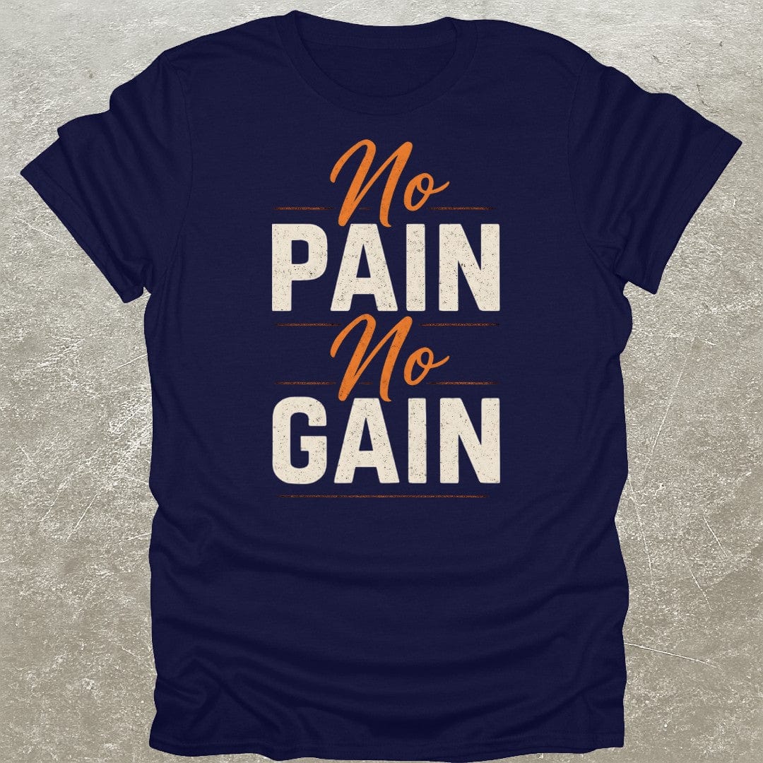 No Pain No Gain T-Shirt