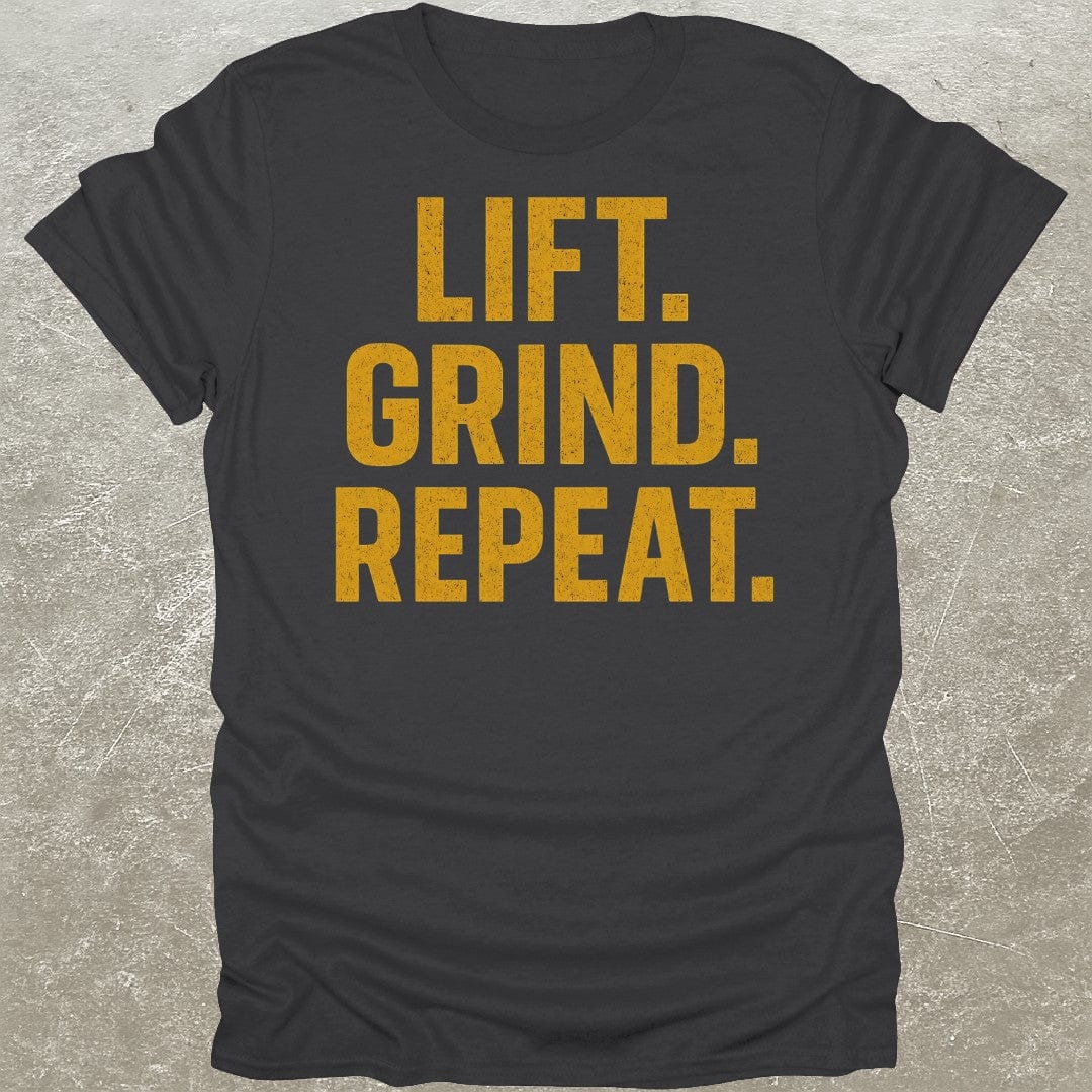Lift Grind Repeat T-Shirt