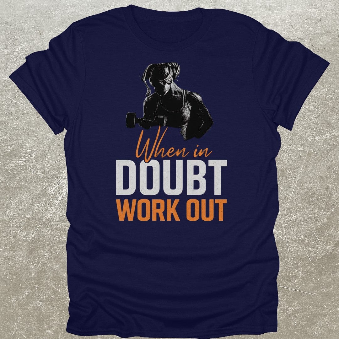 In Doubt Work Out T-Shirt