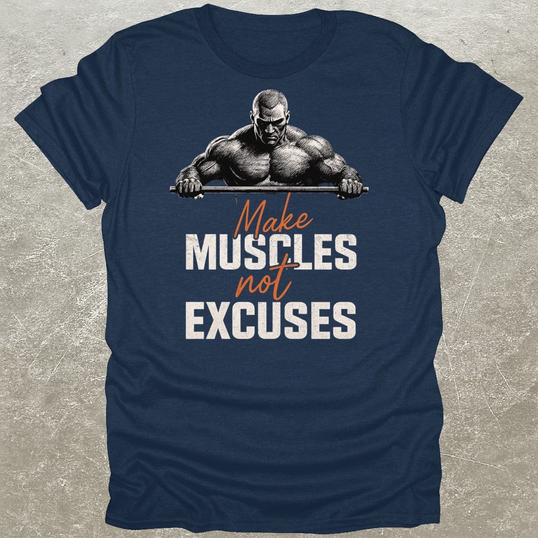 Muscles Not Excuses T-Shirt