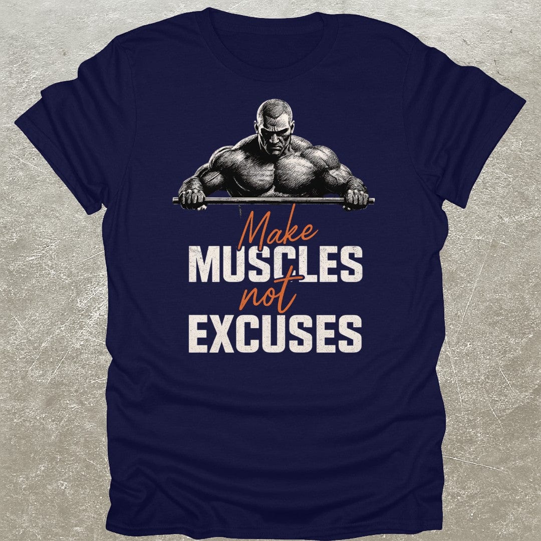 Muscles Not Excuses T-Shirt