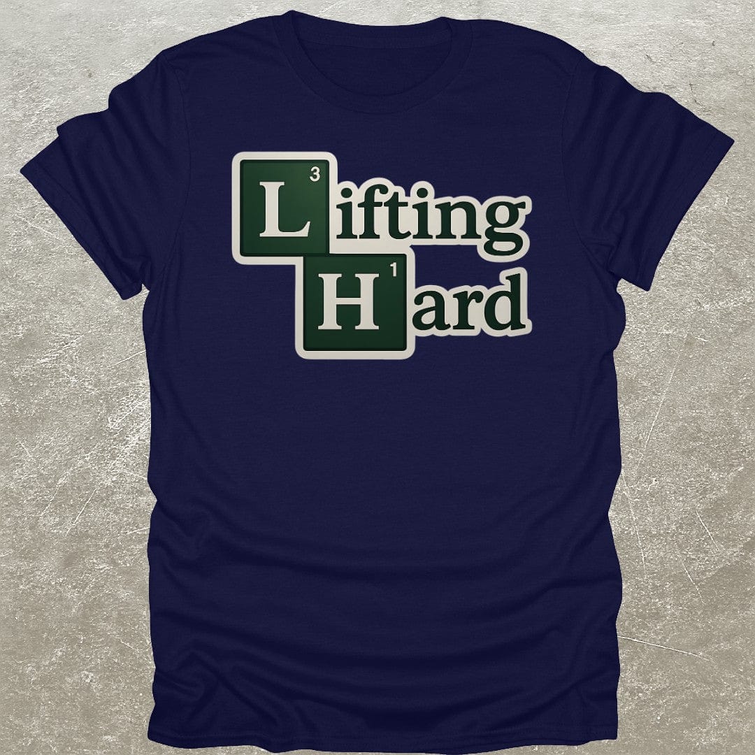 Lifting Hard T-Shirt