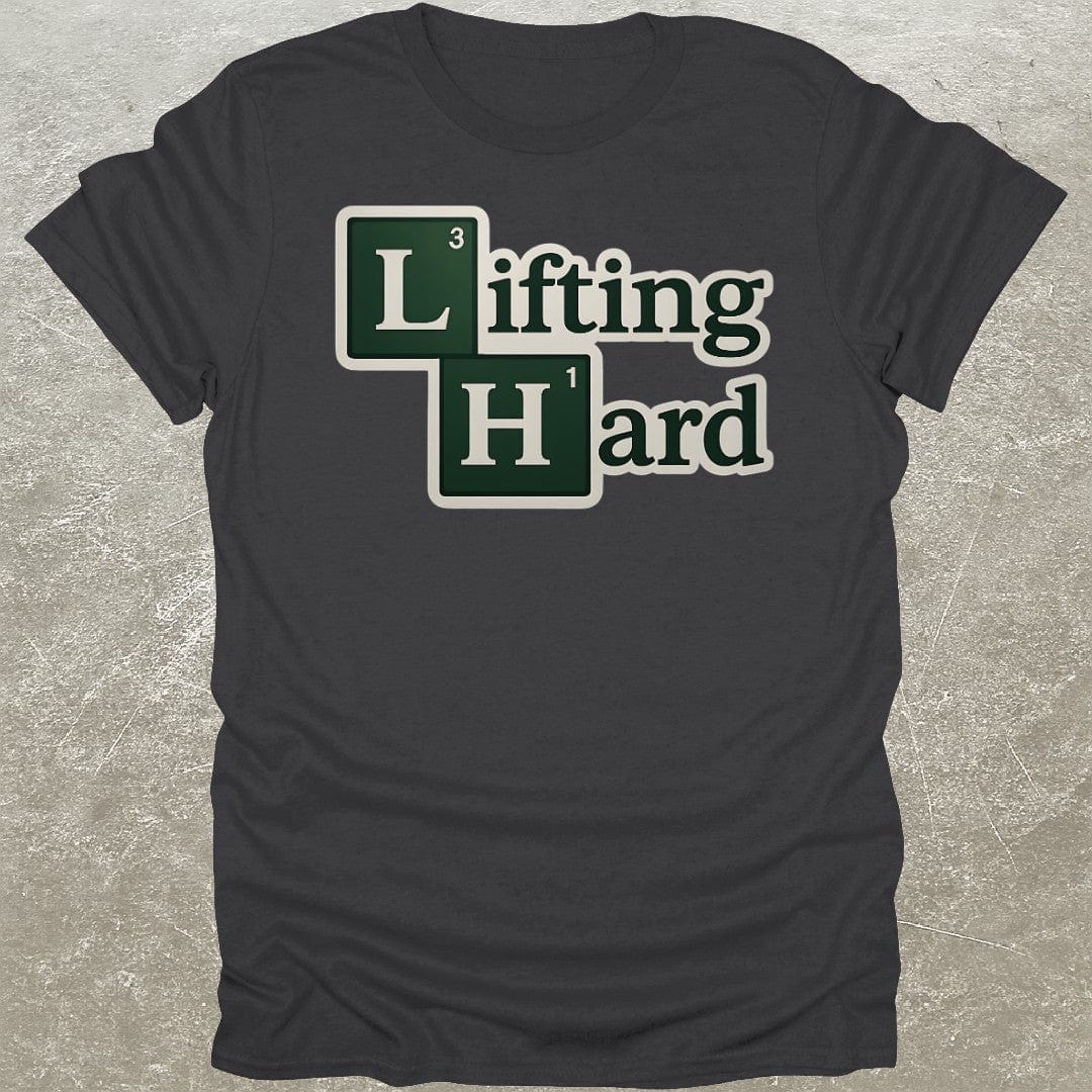 Lifting Hard T-Shirt