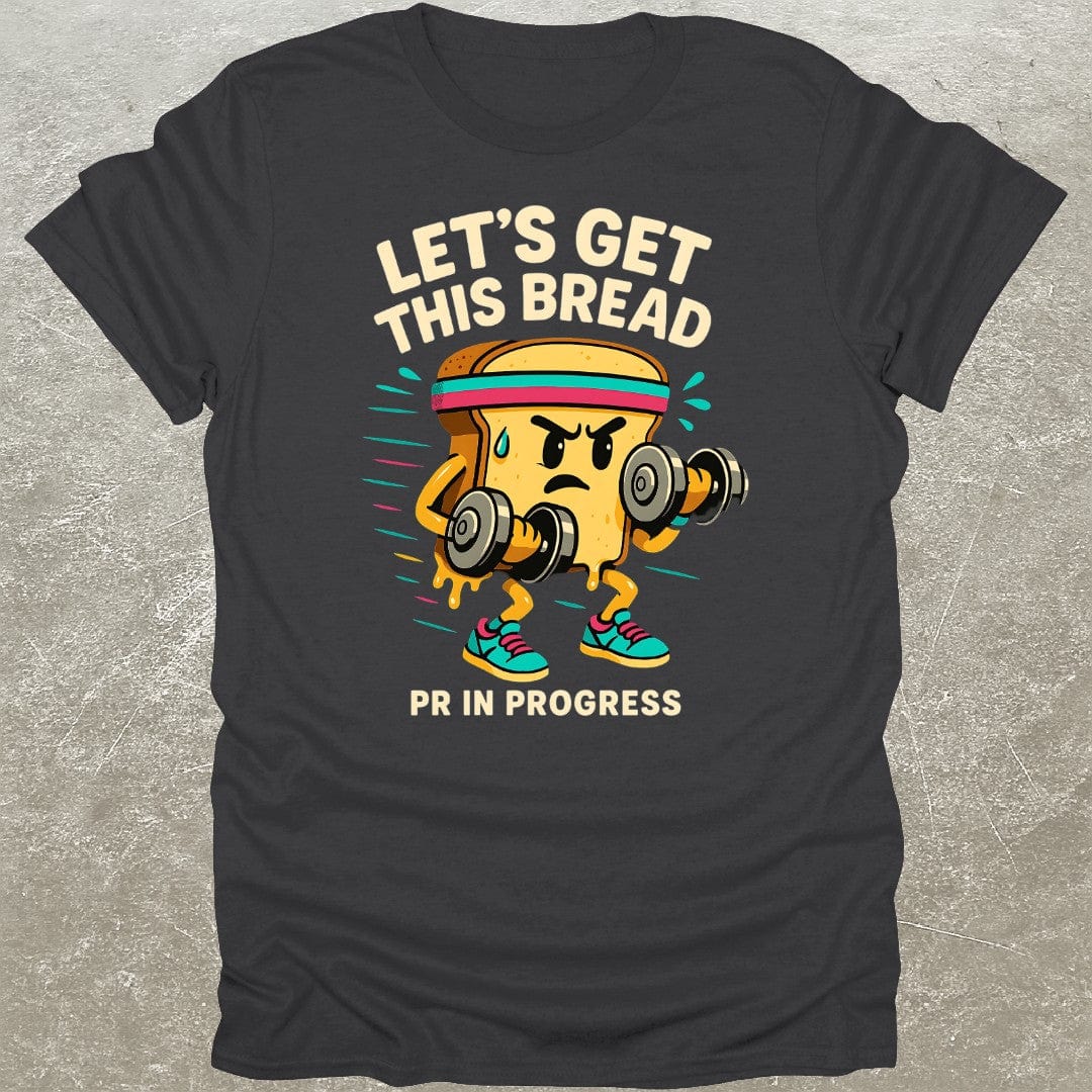 Get This Bread T-Shirt