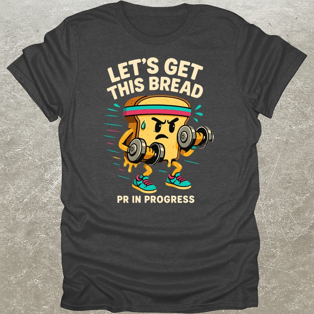 Get This Bread T-Shirt